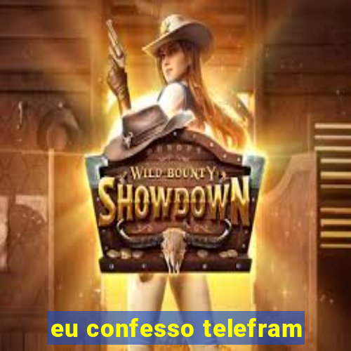 eu confesso telefram